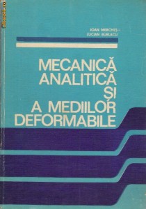 Mecanica analitica si a mediilor deformabile - I0an Merches, Lucian Burlacu foto