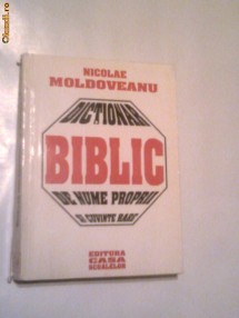 Nicolae Moldoveanu - Dictionar biblic de nume proprii si cuvinte rare foto