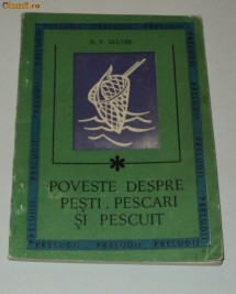 Poveste despre pesti, pescari si pescuit -  R. F. Mayer foto