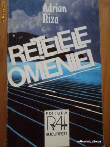 Retelele Omeniei - Adrian Riza foto