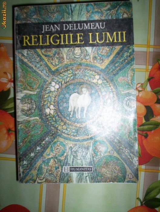 Jean Delumeau-RELIGIILE LUMII foto mare