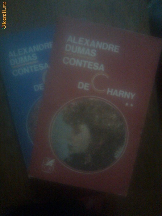 CONTESA DE CHARNY - ALEXANDRE DUMAS / 2 volume foto mare