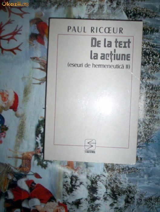 Paul Ricoeur-DE LA TEXT LA ACTIUNE(ESEURI DE HEMENEUTICA II) foto mare