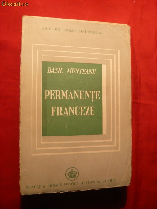 Basil Munteanu - Permanente Franceze  vol 1 - I.Ed. 1946 foto mare