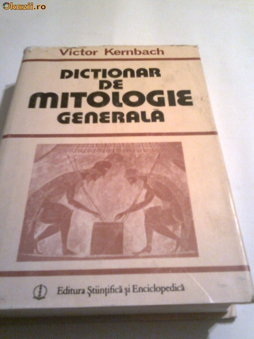 Victor Kernbach - Dictionar de mitologie generala foto mare
