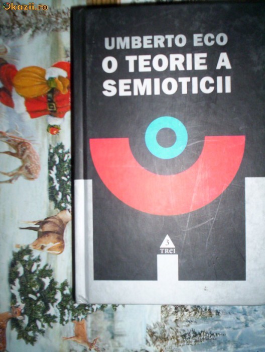 O teorie a semiotici-UMBERTO ECO foto mare