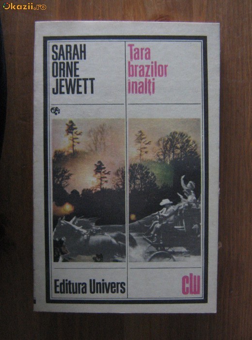 Sarah Orne Jewett - Tara brazilor inalti foto mare