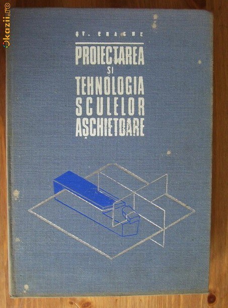 St. Enache - Proiectarea si tehnologia sculelor aschietoare foto mare