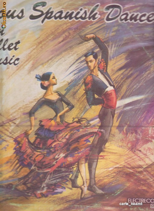 DANSURI SPANIOLE CELEBRE IN MUZICA DE BALET ~VINIL foto mare