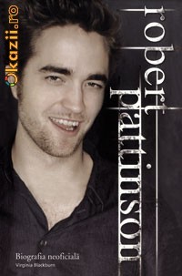 ROBERT PATTINSON. BIOGRAFIA NEOFICIALA - 115391 foto mare
