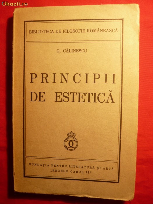 G. CALINESCU - PRINCIPII DE ESTETICA - Prima Editie 1939 foto mare